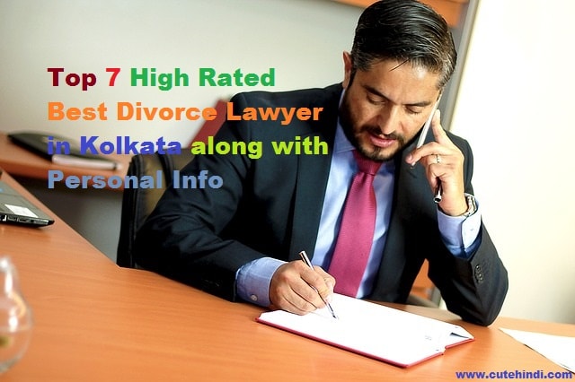 Top 7 High Rated Best Divorce Lawyer in Kolkata along with Personal Info