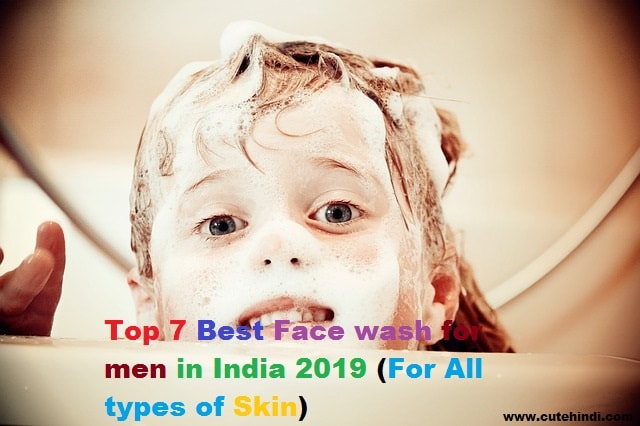 Best Face wash for men in India 2024 (For All types of Skin)