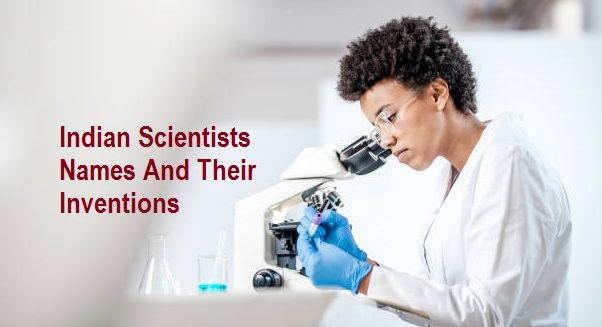 Indian Scientists Names And Their Inventions