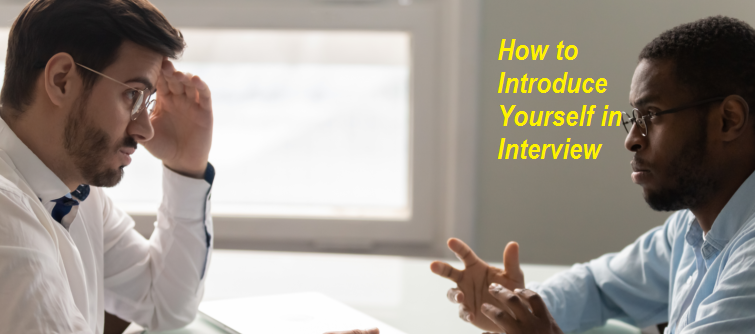 How to Introduce Yourself in Interview