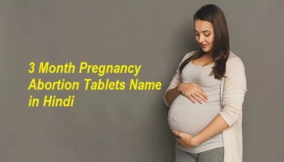 3 Month Pregnancy Abortion Tablets Name in Hindi