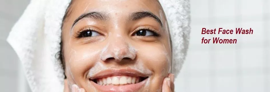 Best Face Wash for Women